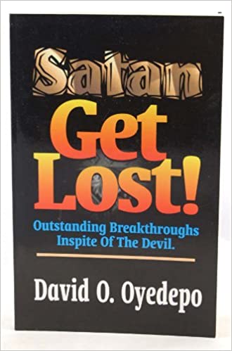 Satan Get Lost! PB - David O Oyedepo
